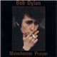 Bob Dylan - Manchester Prayer