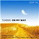 Tuxedo - On My Way