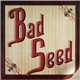 Bad Seed - Bad Seed