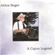 Aldus Roger - A Cajun Legend