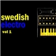 Various - Swedish Electro Vol 1