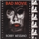 Bobby Messano - Bad Movie