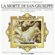 Giovanni Battista Pergolesi, The Orchestra Alessandro Scarlatti, Marcello Panni, Bernadette Manca Di Nissa, Maria Angeles Peters, Patrizia Pace, Michele Farruggia - La Morte Di San Giuseppe