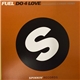 Fuel - Do 4 Love