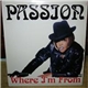 Passion - Where I'm From