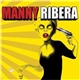 Manny Ribera - Manny Ribera