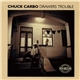 Chuck Carbo - Drawers Trouble