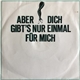 Züri West - Aber Dich Gibt's Nur Einmal Für Mich