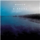 Maker - Mirrors