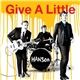 Hanson - Give A Little