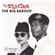 The Selecter - The Big Badoof