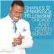 Charles Jenkins & Fellowship Chicago - Any Given Sunday